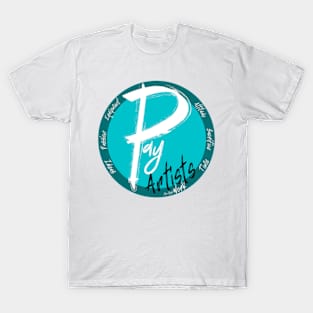 Pay Artists T-Shirt